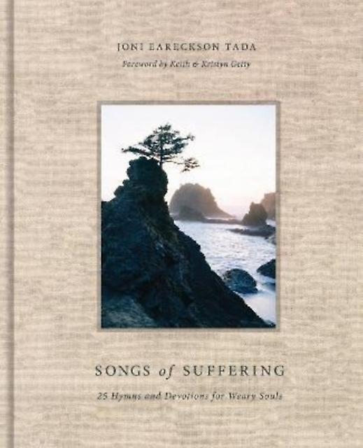 Songs Of Suffering by Joni Eareckson Tada Hardback Book