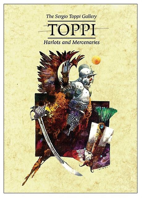 The Toppi Gallery Harlots And Mercenaries by Sergio Toppi Hardback Book