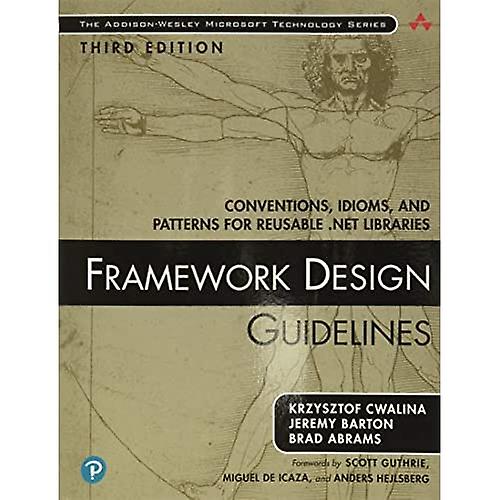 Framework Design Guidelines: Conventions, Idioms, and Patterns for Reusable .NET Libraries