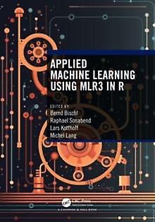Applied Machine Learning Using Mlr3 In R - Taylor & Francis Ltd - Probability and statistics - Taylor & Francis Ltd - Paperback