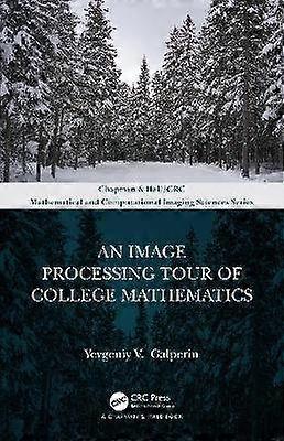 An Image Processing Tour of College Mathematics