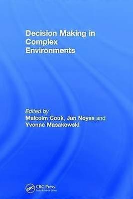 Decision Making in Complex Environments