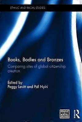 Books Bodies and Bronzes