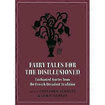 Fairy Tales for the Disillusioned