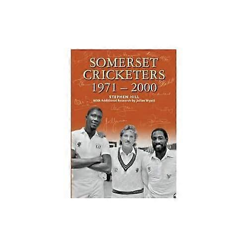 SOMERSET CRICKETERS 1971-2000