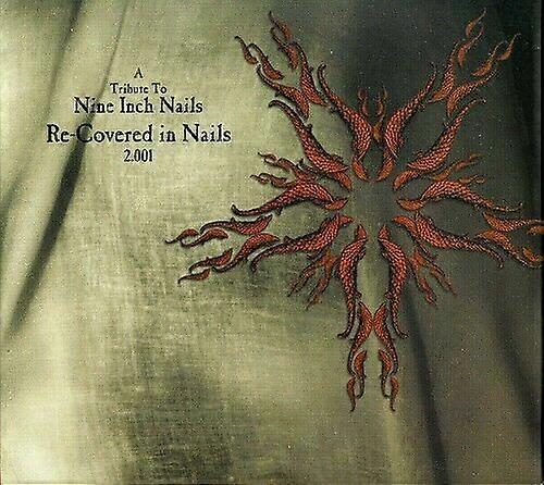 Re-covered in Nails 2001 - Tribute to Nine Inch Nails CD (2001)