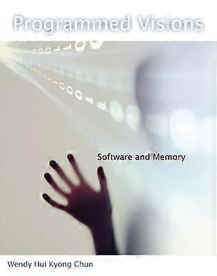 Programmed Visions Software Studies Software and Memory