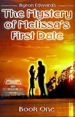The Mystery of Melissa's First Date Book One Bk 1