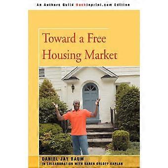 Toward a Free Housing Market