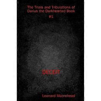 The Trials and Tribulations of Darius the Darkhearted Book #1 Deceit