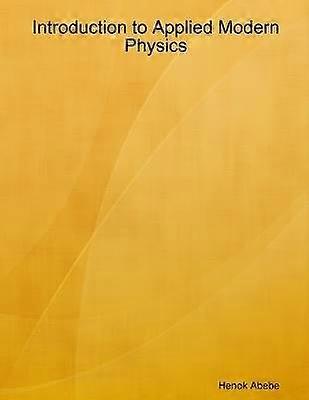 Introduction à la physique moderne appliquée