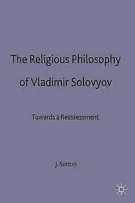 The Religious Philosophy of Vladimir Solovyov