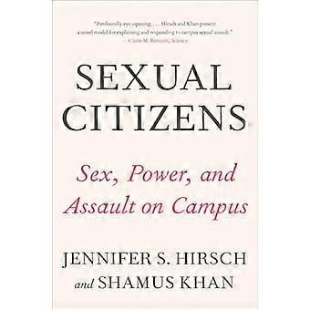 Sexual Citizens A Landmark Study of Sex Power and Assault on Campus