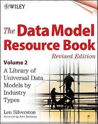The Data Model Resource Book Volume 2: A Library of Universal Data Models by Industry Types