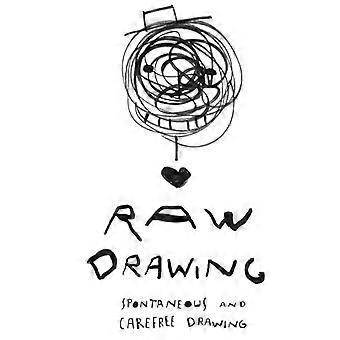 Raw Drawing spontaneous and carefree drawing