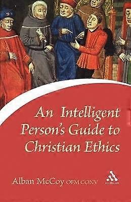 An Intelligent Person's Guide to Christian Ethics