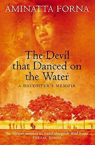 The Devil That Danced on the Water: A Daughters Memoir