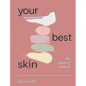 Your Best Skin The Science of Skincare