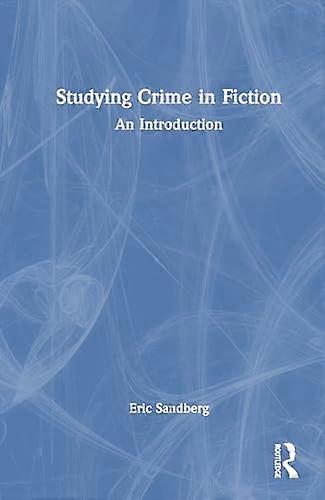 Studying Crime in Fiction: An Introduction