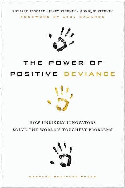 Power Of Positive Deviance - Richard Pascale - Management and management techniques - Harvard Business Review Press - Hardback