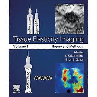 Tissue Elasticity Imaging: Band 1: Theorie und Methoden