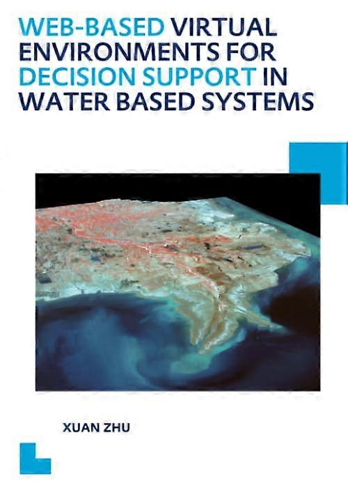 Web-Based Virtual Environments for Decision Support in Water Based Systems