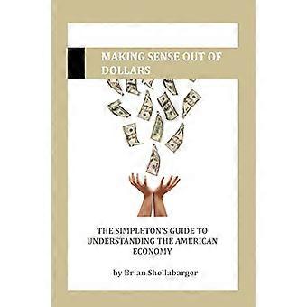 Making Sense Out of Dollars