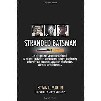 Bateador varado: la historia de la leyenda del cricket caribeño Jim Allen