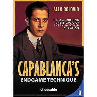 Capablanca's eindspeltechniek : de verbazingwekkende schaaklogica van de 3e wereldkampioen