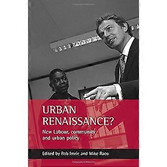 Kaupunkirenessanssi?: New Labour, yhteisön ja kaupunkipolitiikka