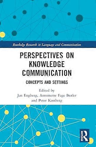 Perspectives on Knowledge Communication Concepts and Settings