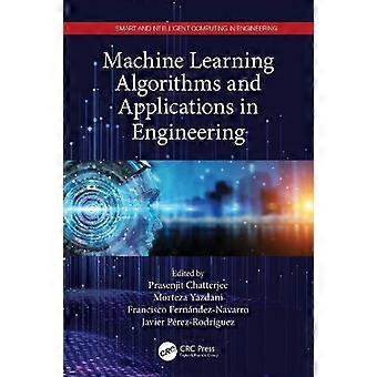 Machine Learning Algorithms And Applications In Engineering - Taylor & Francis Ltd - Paperback - en Book