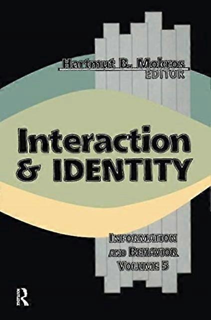 Interaction And Identity - Harmut B. Mokros