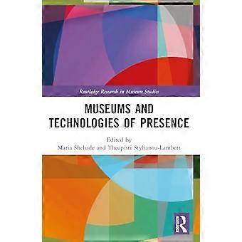 Museums and Technologies of Presence