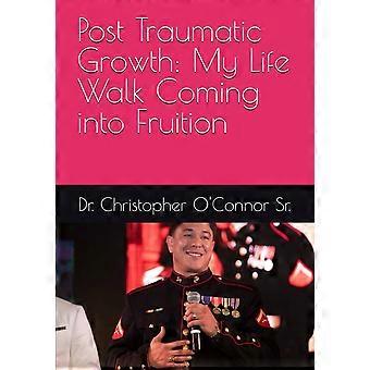 Post traumatic growth my life walk coming into fruition