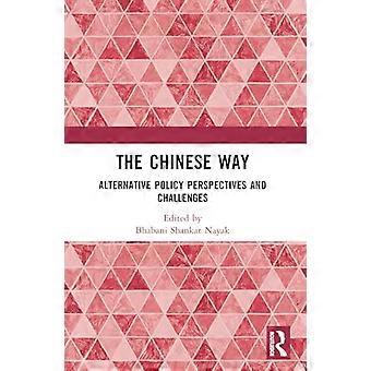 The Chinese Way Alternative Policy Perspectives and Challenges