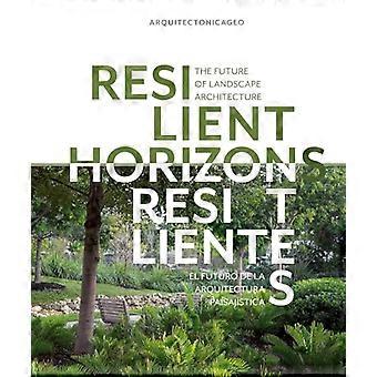 Resilient Horizons Maisema-arkkitehtuurin tulevaisuus