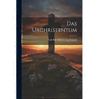 Das Urchristentum - Carl Friedrich Georg Heinrici - Paperback - en Book