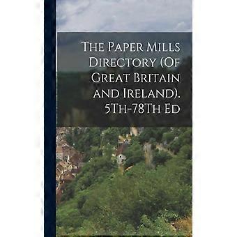 The Paper Mills Directory Of Great Britain And Ireland. 5th-78th Ed - Anonymous - Paperback - English Book - History