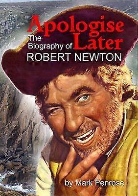 Undskyld senere: Robert Newtons biografi