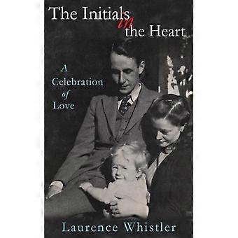 The Initials In The Heart A Celebration Of Love
