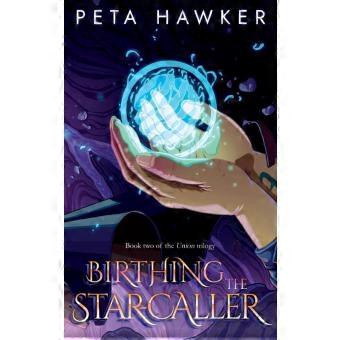 Birthing The Star-caller