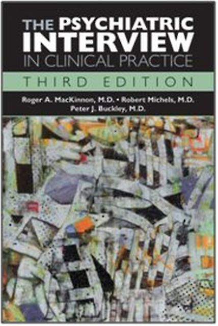 The Psychiatric Interview In Clinical Practice by Buckley & Peter J. & MD Hardback Book