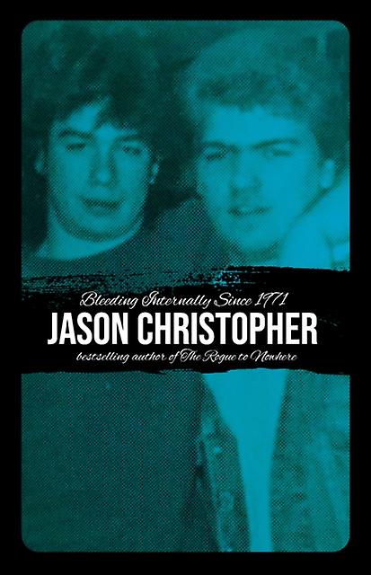 Bleeding Internally Since 1971 by Jason Christopher Paperback