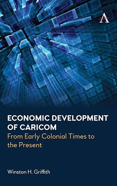 Economic Development Of Caricom by Winston H. Griffith Paperback Book