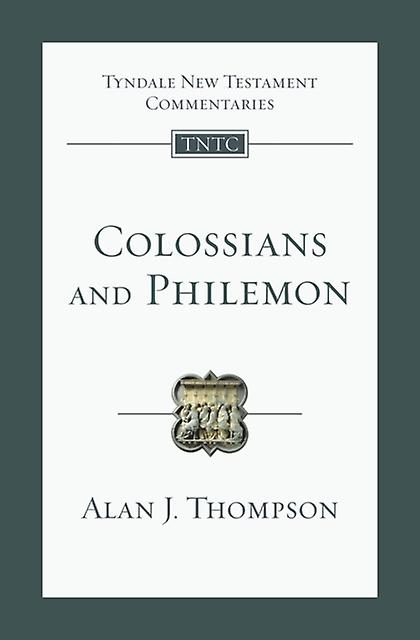 Colossians And Philemon by Alan J. Thompson Paperback