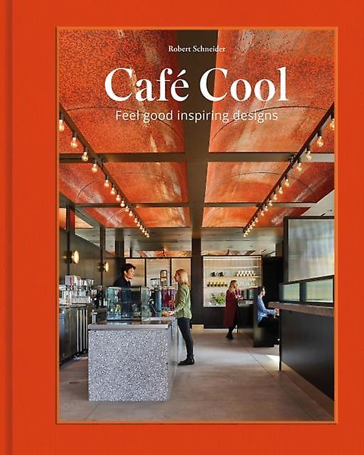 Cafe Cool by Robert Schneider Hardback Book