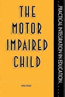 The Motor Impaired Child