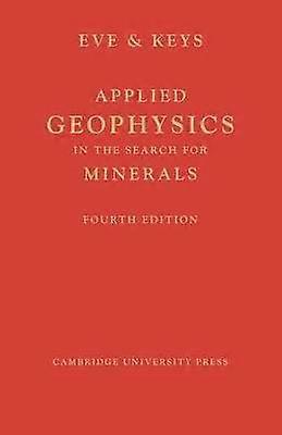 Applied Geophysics in the Search for Minerals