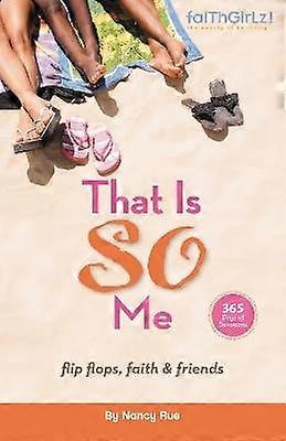 That Is So Me: 365 Days of Devotions